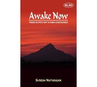 Awake Now: Toward an Epoch Shift in Human Consciousness