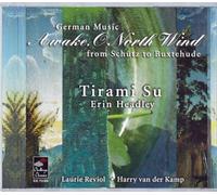 Awake, O North Wind: German Music from Sch?tz to Buxtehude by Tirami Su/Headley: dir...... (2002-07-02)