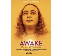 AWAKE: THE LIFE OF YOGANANDA
