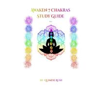 Awaken 7 chakras study guide Vol. 1