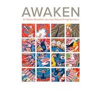 Awaken: A Tibetan Buddhist Journey Toward Enlightenment