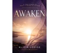 AWAKEN: Ask 21 people what awakening means, and you will get 21 very different answers