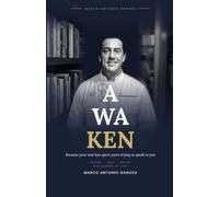 Awaken because your soul has spent years trying to speak to you (A CHEF´S EMOTIONS, my books, a compilation of 28 great books by Marco Antonio Ganoza)
