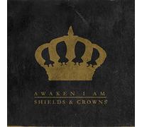 AWAKEN I AM - Shields & Crowns
