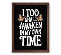 Awaken in My Own Time Typography Framed Wall Art Print A2 (59.4×42cm) Walnut, Wall Decor for Living Room, Bedroom, Office & Home, Ready to Hang, Art Gift
