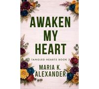 Awaken My Heart: A Light Suspense Contemporary Romance (Tangled Hearts)