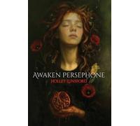 Awaken Persephone: 1 (The Divine Nectar)