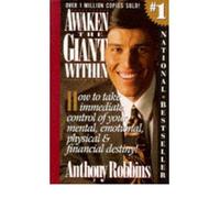 { Awaken the Giant Within: How to Take Immediate Control of Your Mental, Emotional, Physical & Financial Destiny! } By Robbins, Anthony ( Author ) 11-1992 [ Paperback ]