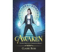 Awaken: The Kat Kritchley Chronicles: 1