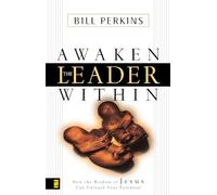 Awaken the Leader Within: How the Wisdom of Jesus Can Unleash Your Potential
