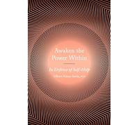 Awaken the Power Within: In Defense of Self-Help