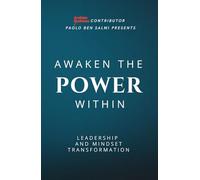 Awaken the Power Within: Leadership and Mindset Transformation