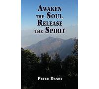 Awaken the Soul, Release the Spirit