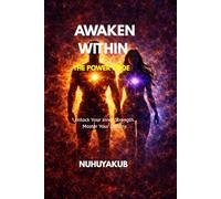 Awaken Within: The Discipline Code: A Daily Discipline Guide to Mental Control, Focus, and Inner Strength