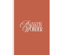 Awaken Wonder Journal: Women's Retreat Workbook