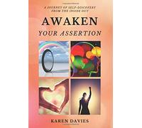 Awaken your Assertion: A journey of self-discovery that inspires transformation from the inside out.