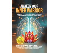 Awaken Your Inner Warrior: A Guide to Mindfulness Through Meditative Neurographic Art
