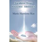 Awaken Your Psychic Abilities by Marie Harriette Kay (21-Feb-2012) Paperback