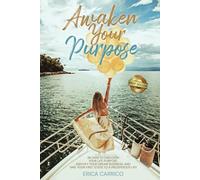 Awaken Your Purpose: 28 Days To Discover Your Life Purpose, Identify Your Dream Business, and Take Your First Steps to a Prosperous Life