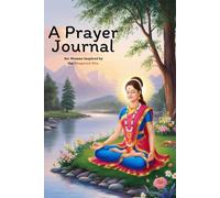 "Awaken Your True Self: A Spiritual Journal for Women Inspired by the Bhagavad Gita" 52 Week Scripture, Devotional & Guided Prayer Journal