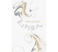 Awakened: A Journey Back to You