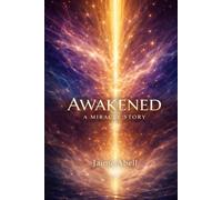 AWAKENED: A MIRACLE STORY: Book 1 (Breaking Me)
