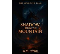 AWAKENED FOUR: SHADOW BELOW THE MOUNTAIN