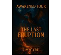 AWAKENED FOUR: THE LAST ERUPTION