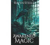 Awakened Magic: A Dark Academia Urban Fantasy