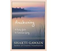 Awakening: A Daily Guide to Conscious Living