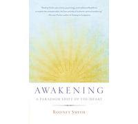Awakening: A Paradigm Shift of the Heart