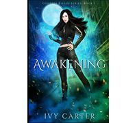 Awakening: A Paranormal Urban Fantasy Romance (Goddess Kissed Novel)