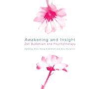 Awakening and Insight: Zen Buddhism and Psychotherapy