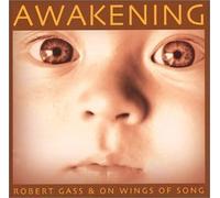 Awakening by Robert Gass & On Wings of Song (2003) Audio CD
