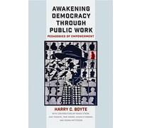 Awakening Democracy through Public Work: Pedagogies of Empowerment