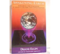 Awakening Earth: Exploring the Evolution of Human Culture and Consciousness