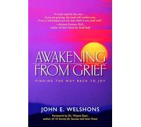 Awakening from Grief: Finding the Way Back to Joy
