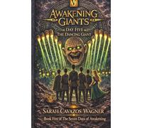 Awakening Giants: Day Five: The Dancing Giant