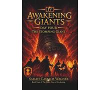 AWAKENING GIANTS: DAY FOUR: THE STOMPING GIANT