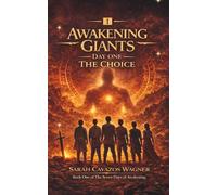 Awakening Giants: Day One: The Choice