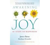Awakening Joy: 10 Steps to True Happiness