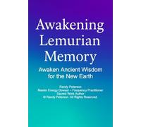 Awakening Lemurian Memory: Remembering the Ancient Light Within You