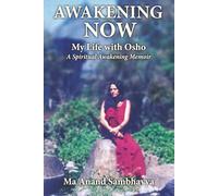 Awakening Now: My Life with Osho