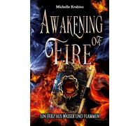 Awakening of Fire: Ein Herz aus Wasser und Flammen
