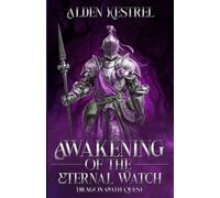Awakening of the Eternal Watch (The Awakened Realm, 3): Dragon Oath Quest