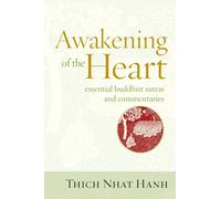 Awakening of the Heart : Essential Buddhist Sutras and Commentaries