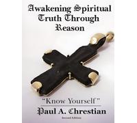 Awakening Spiritual Truth Through Reason “Know Yourself”