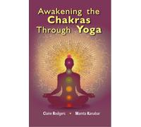 Awakening the Chakras through Yoga