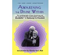Awakening the Divine Within: Kundalini-The Gateway to Freedom