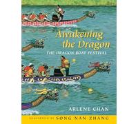Awakening the Dragon: The Dragon Boat Festival